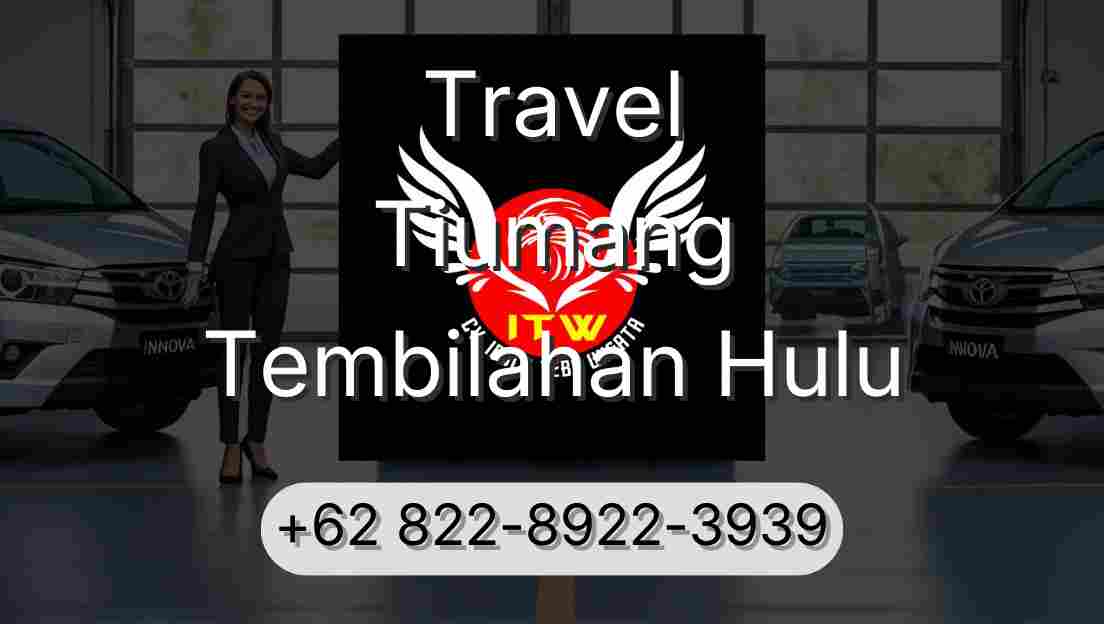 Travel Tiumang Tembilahan Hulu