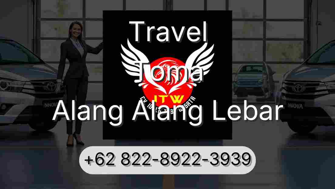 Travel Toma Alang Alang Lebar