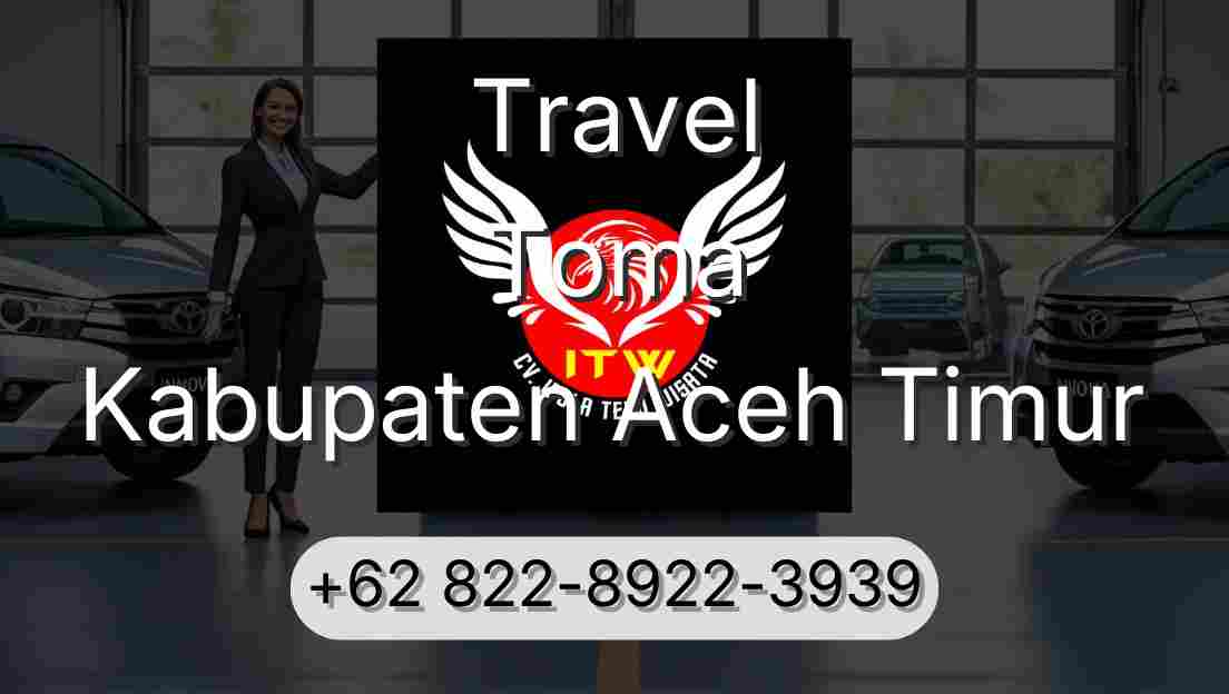 Travel Toma Kabupaten Aceh Timur