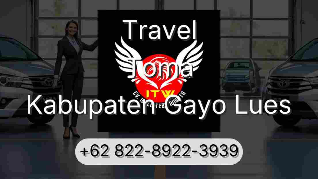 Travel Toma Kabupaten Gayo Lues