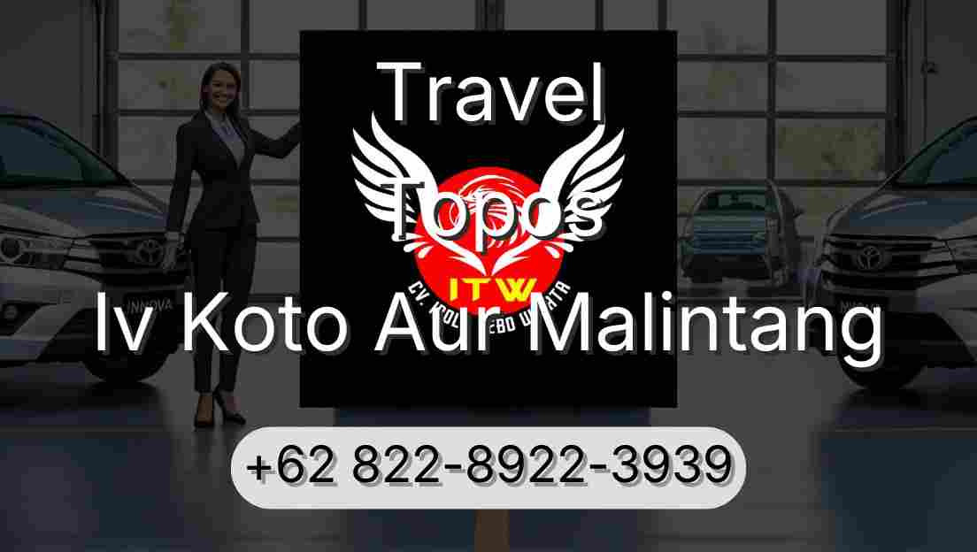 Travel Topos Iv Koto Aur Malintang