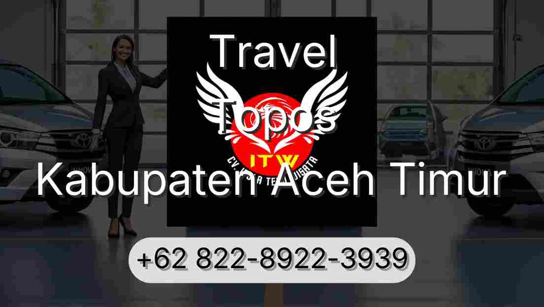 Travel Topos Kabupaten Aceh Timur