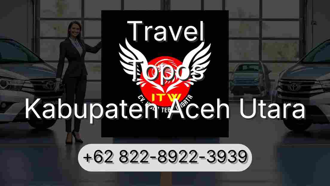 Travel Topos Kabupaten Aceh Utara