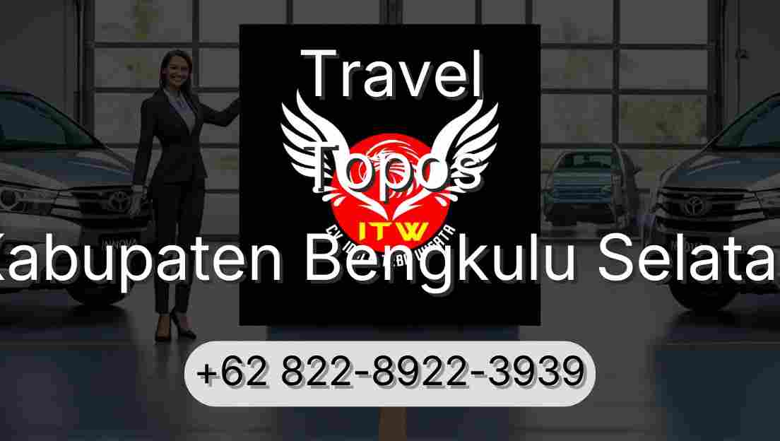 Travel Topos Kabupaten Bengkulu Selatan