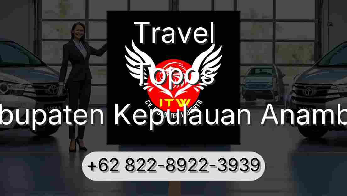 Travel Topos Kabupaten Kepulauan Anambas