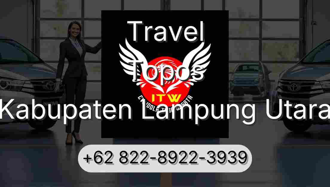 Travel Topos Kabupaten Lampung Utara