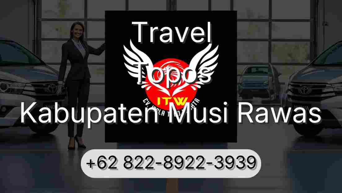 Travel Topos Kabupaten Musi Rawas