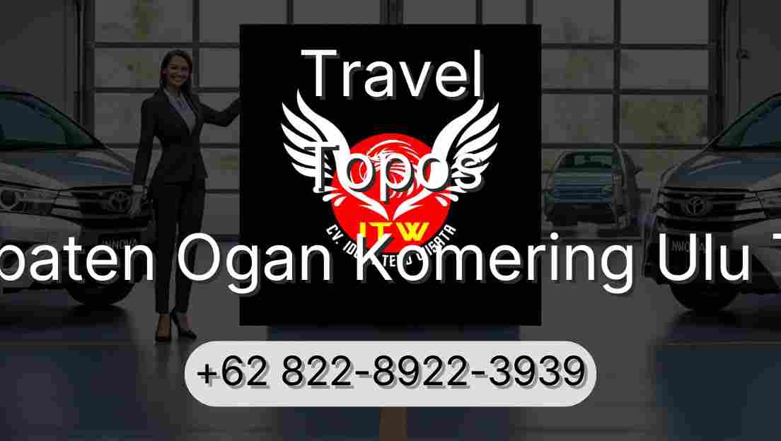 Travel Topos Kabupaten Ogan Komering Ulu Timur