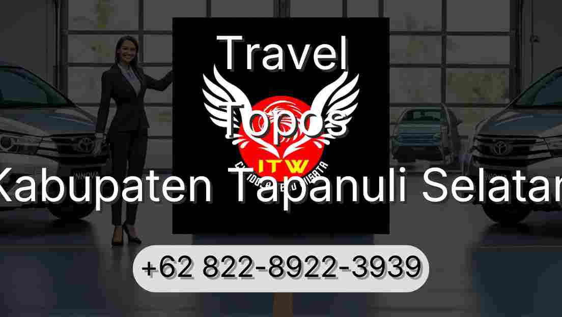 Travel Topos Kabupaten Tapanuli Selatan