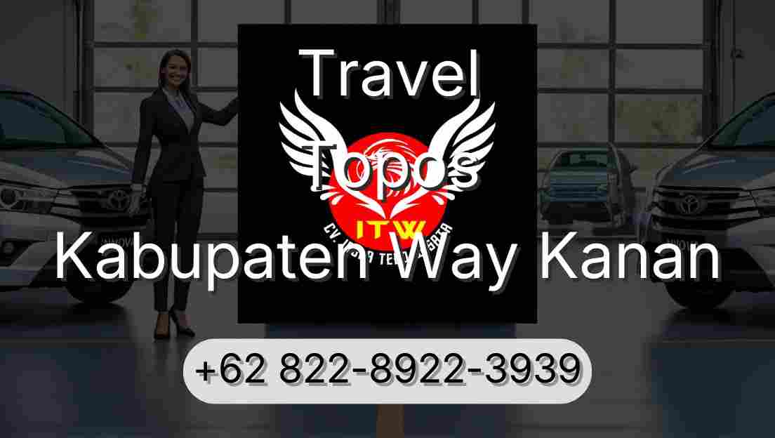 Travel Topos Kabupaten Way Kanan