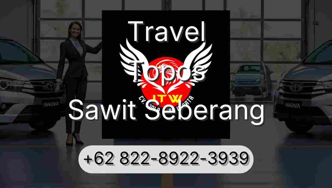 Travel Topos Sawit Seberang
