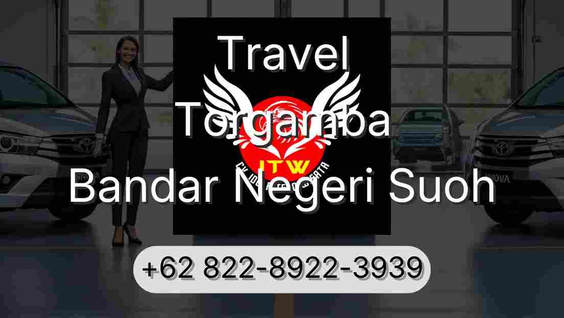 Travel Torgamba Bandar Negeri Suoh