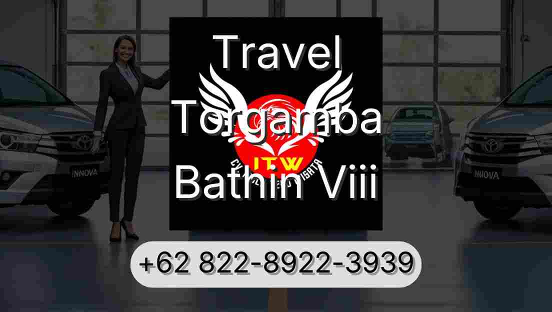 Travel Torgamba Bathin Viii