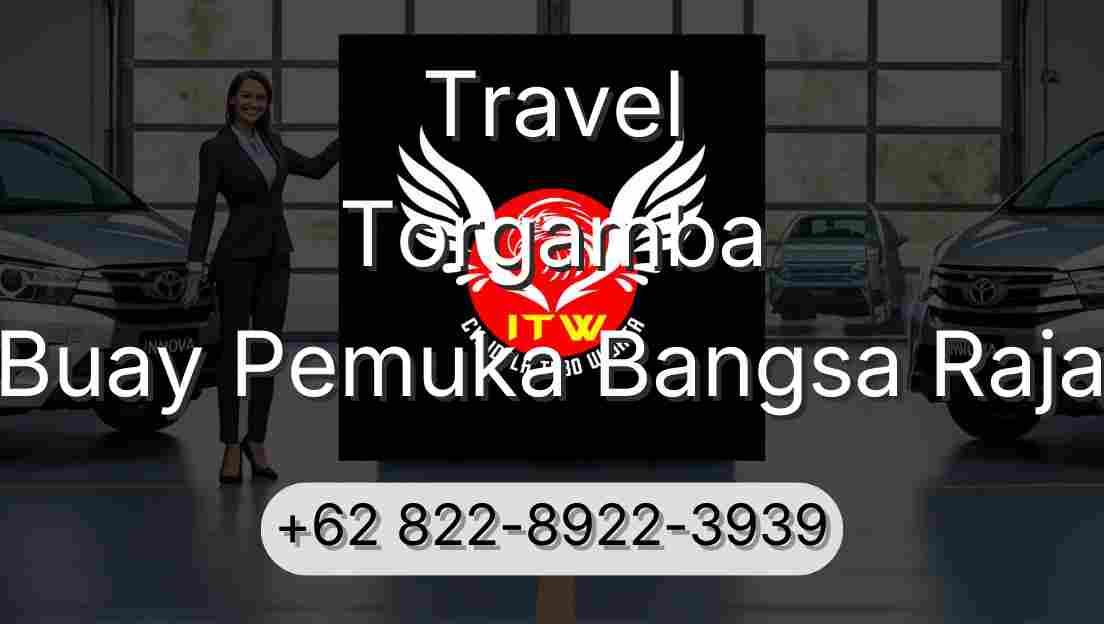 Travel Torgamba Buay Pemuka Bangsa Raja