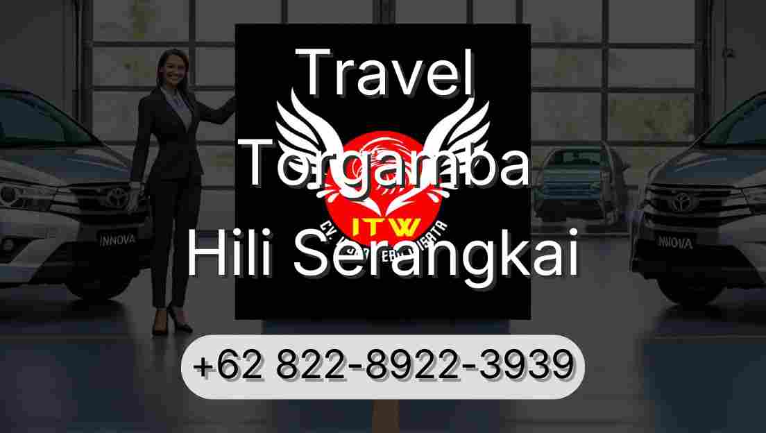 Travel Torgamba Hili Serangkai