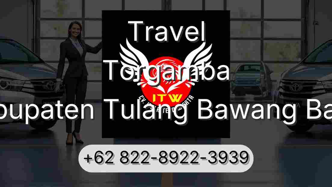 Travel Torgamba Kabupaten Tulang Bawang Barat