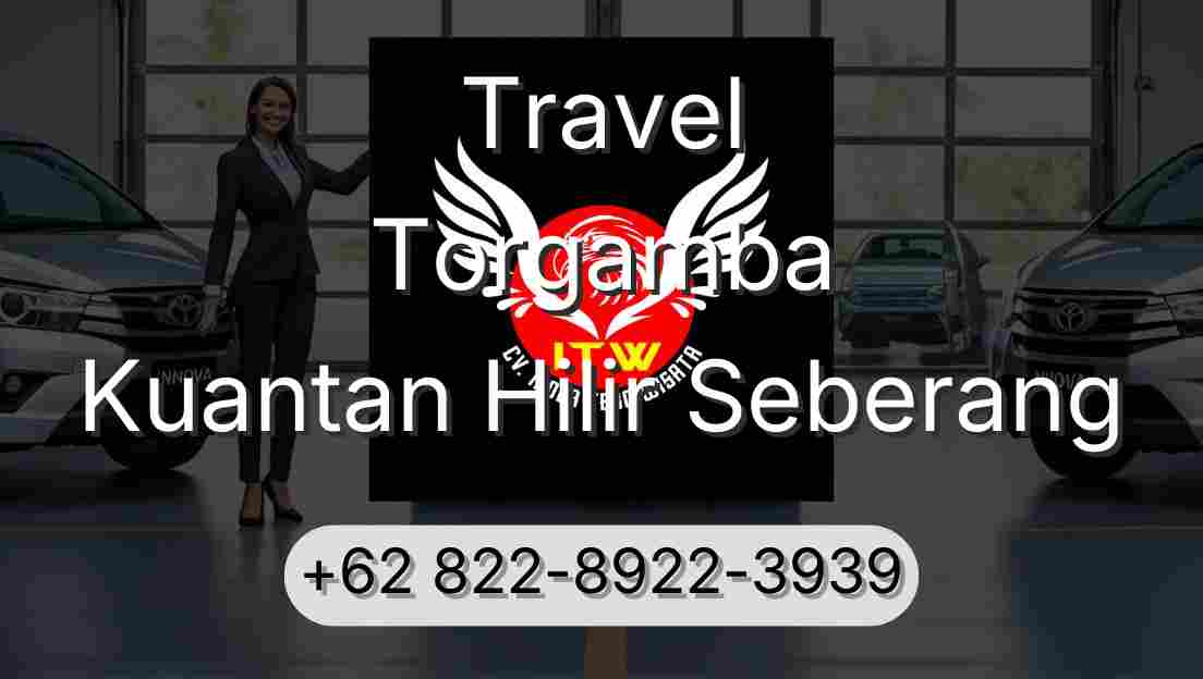 Travel Torgamba Kuantan Hilir Seberang