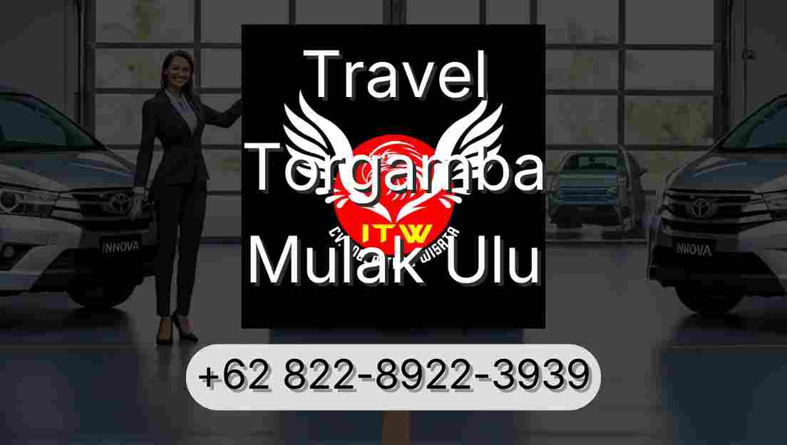 Travel Torgamba Mulak Ulu