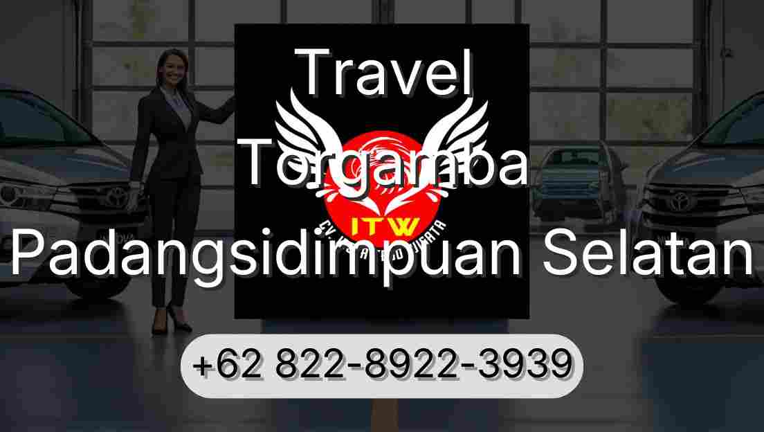 Travel Torgamba Padangsidimpuan Selatan