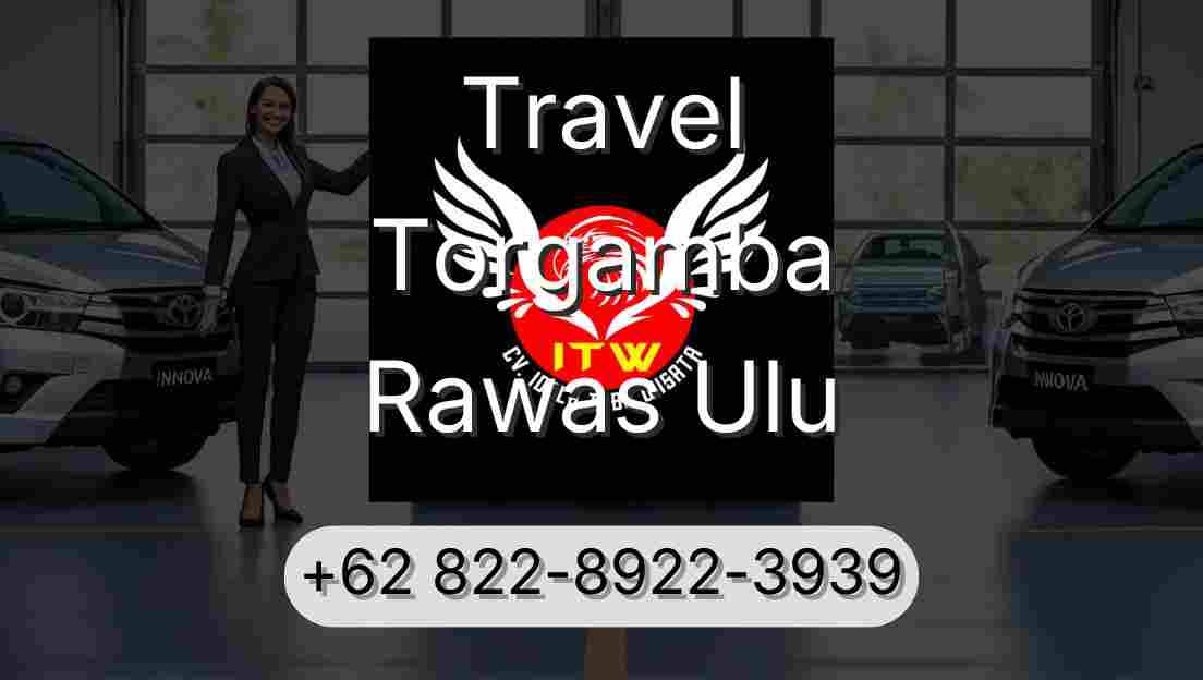 Travel Torgamba Rawas Ulu