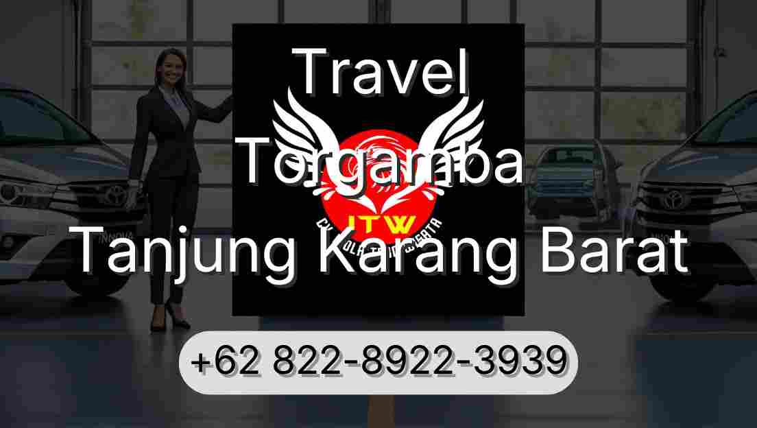 Travel Torgamba Tanjung Karang Barat