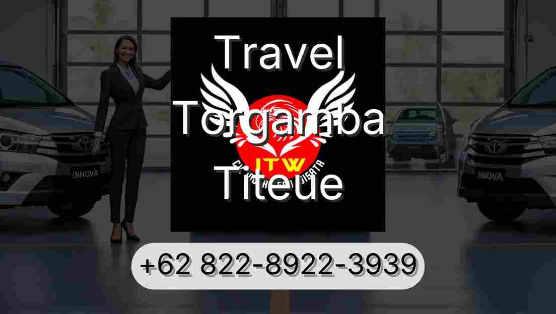 Travel Torgamba Titeue