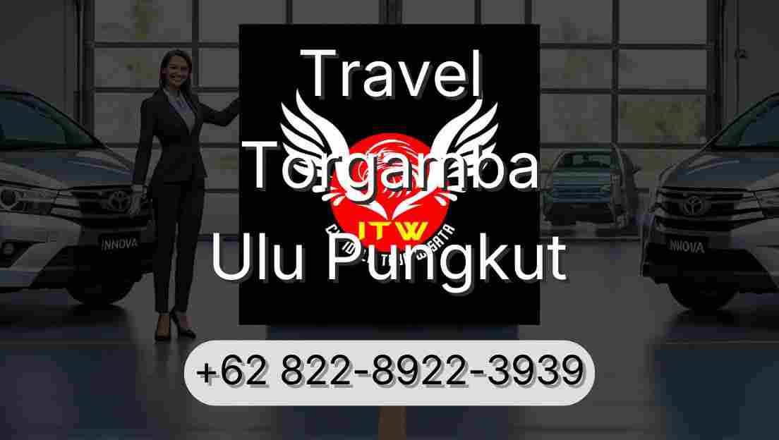 Travel Torgamba Ulu Pungkut
