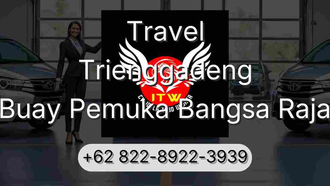 Travel Trienggadeng Buay Pemuka Bangsa Raja