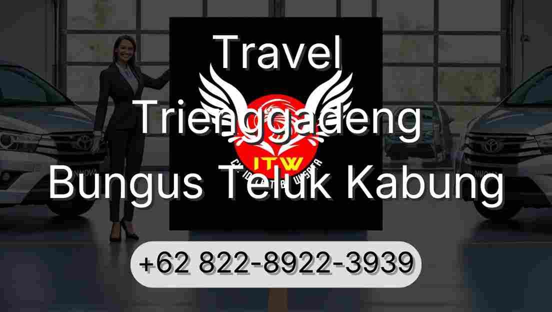 Travel Trienggadeng Bungus Teluk Kabung