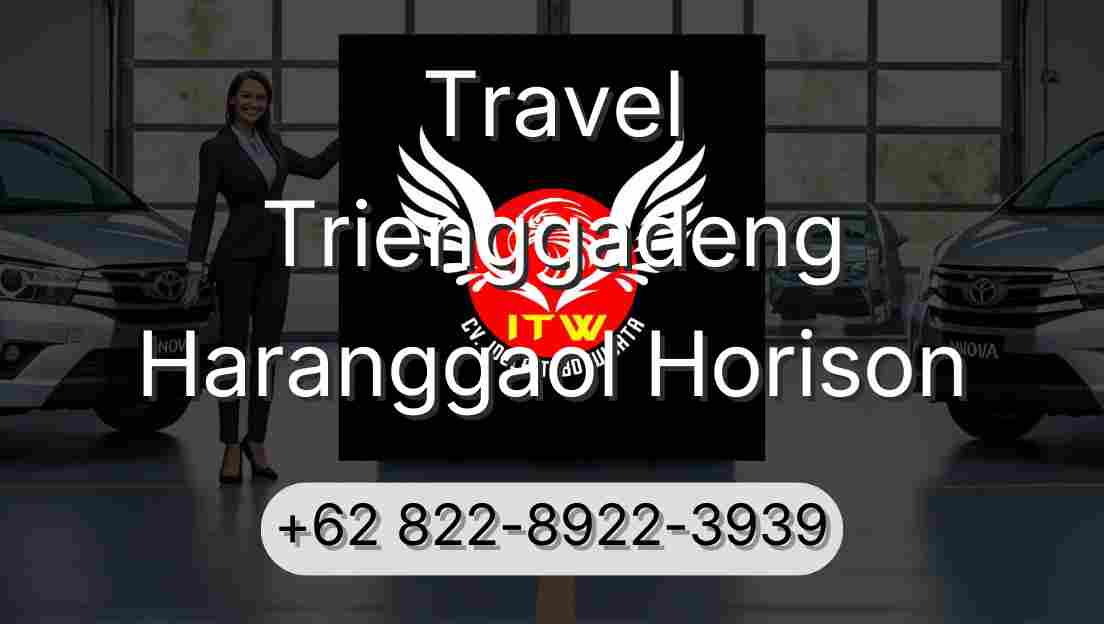 Travel Trienggadeng Haranggaol Horison