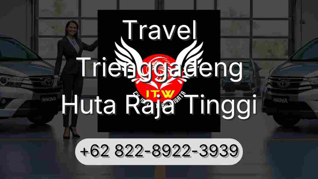 Travel Trienggadeng Huta Raja Tinggi