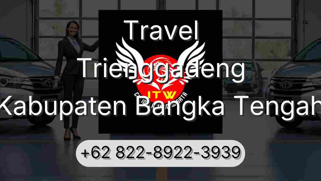 Travel Trienggadeng Kabupaten Bangka Tengah