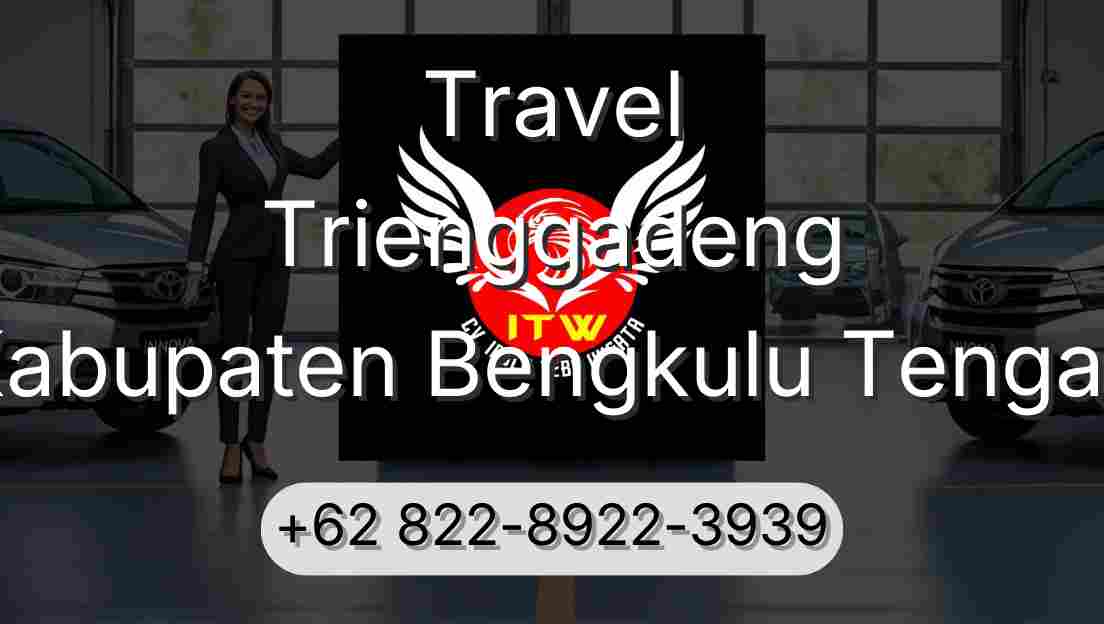 Travel Trienggadeng Kabupaten Bengkulu Tengah