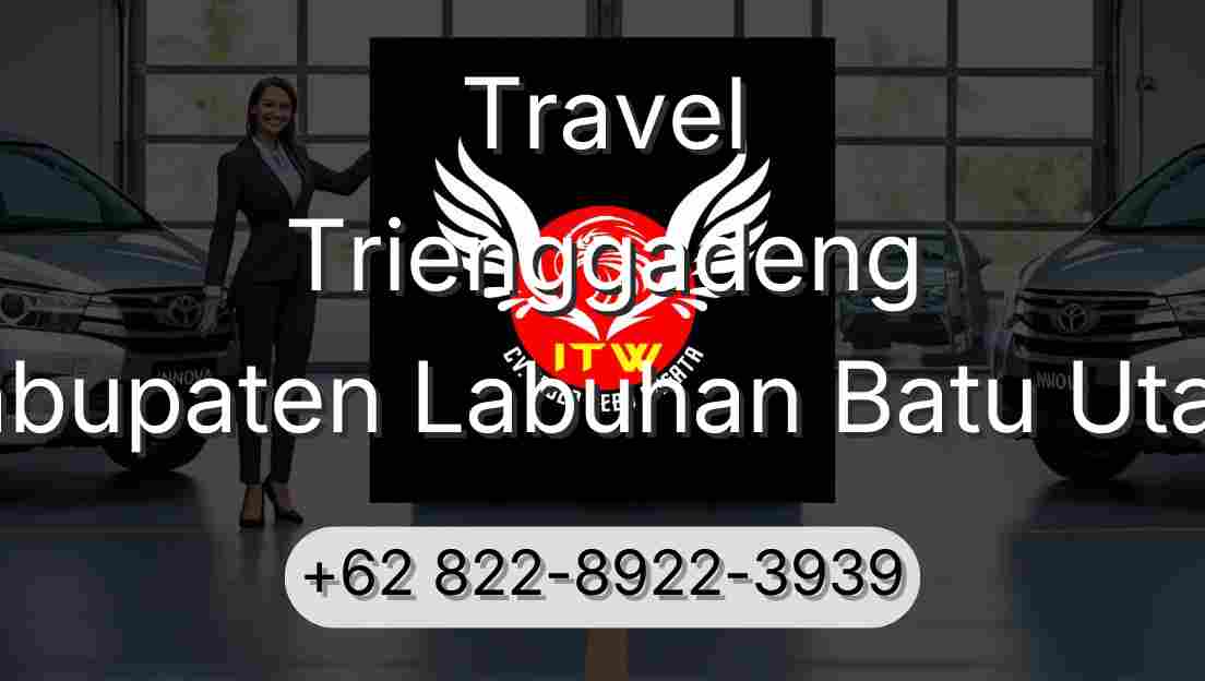Travel Trienggadeng Kabupaten Labuhan Batu Utara
