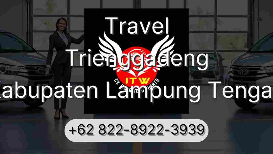 Travel Trienggadeng Kabupaten Lampung Tengah