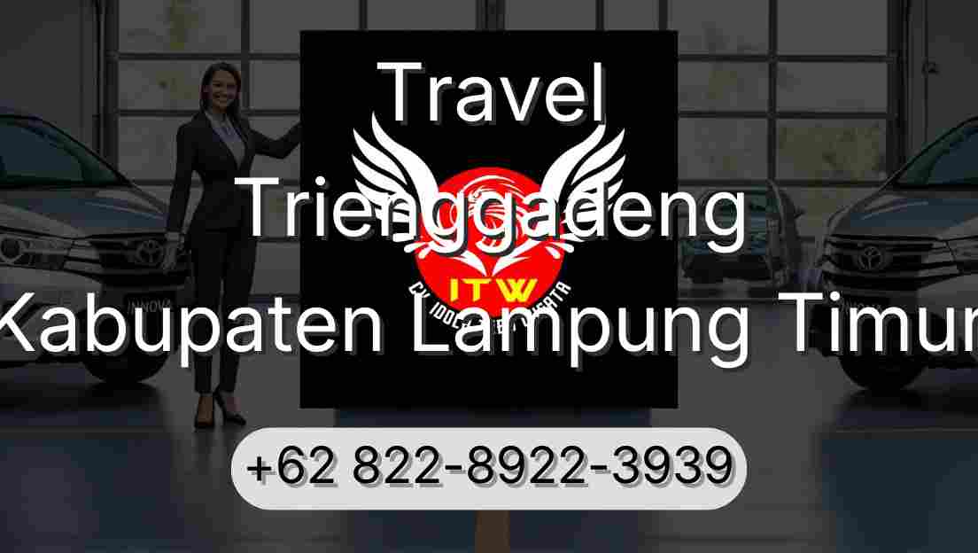 Travel Trienggadeng Kabupaten Lampung Timur