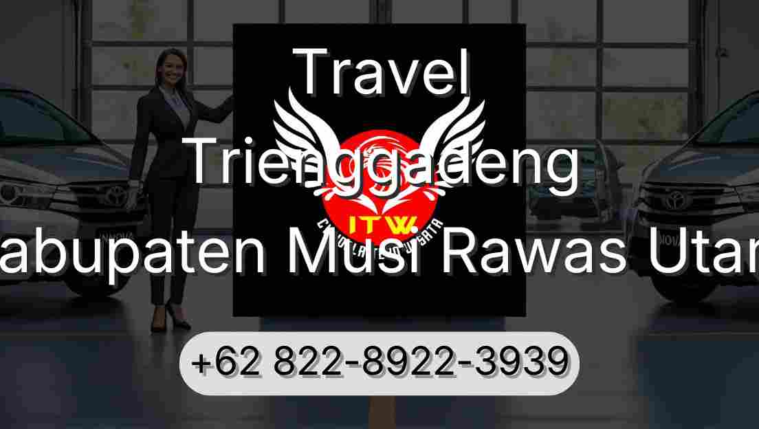 Travel Trienggadeng Kabupaten Musi Rawas Utara