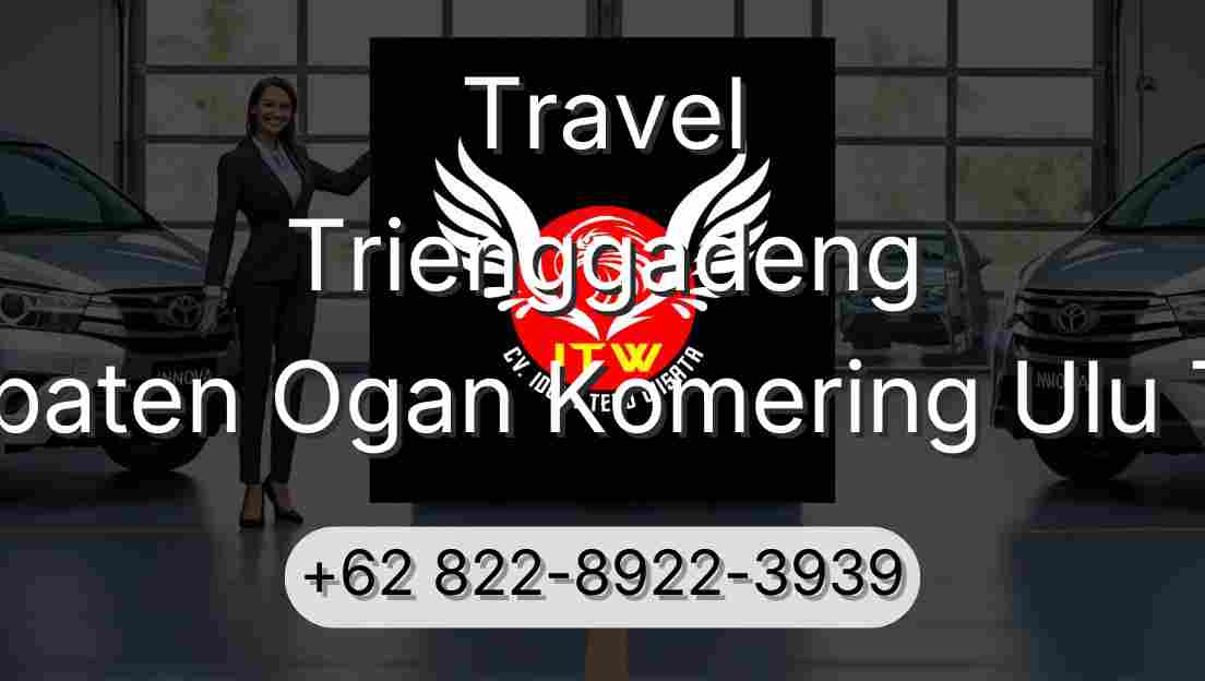 Travel Trienggadeng Kabupaten Ogan Komering Ulu Timur