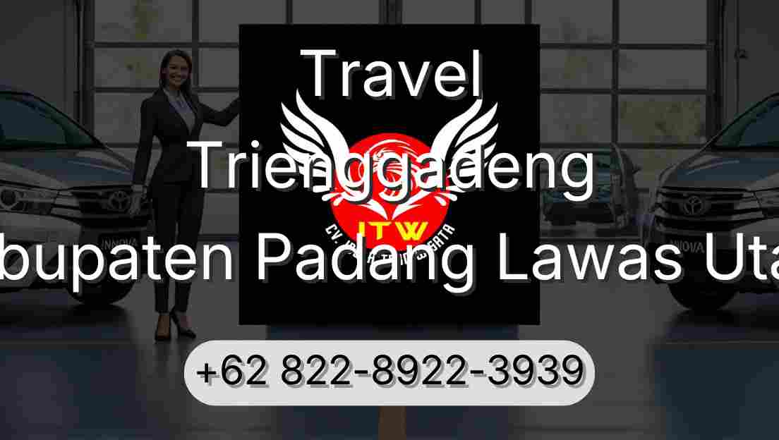 Travel Trienggadeng Kabupaten Padang Lawas Utara