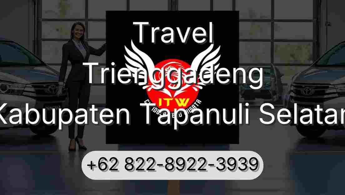 Travel Trienggadeng Kabupaten Tapanuli Selatan