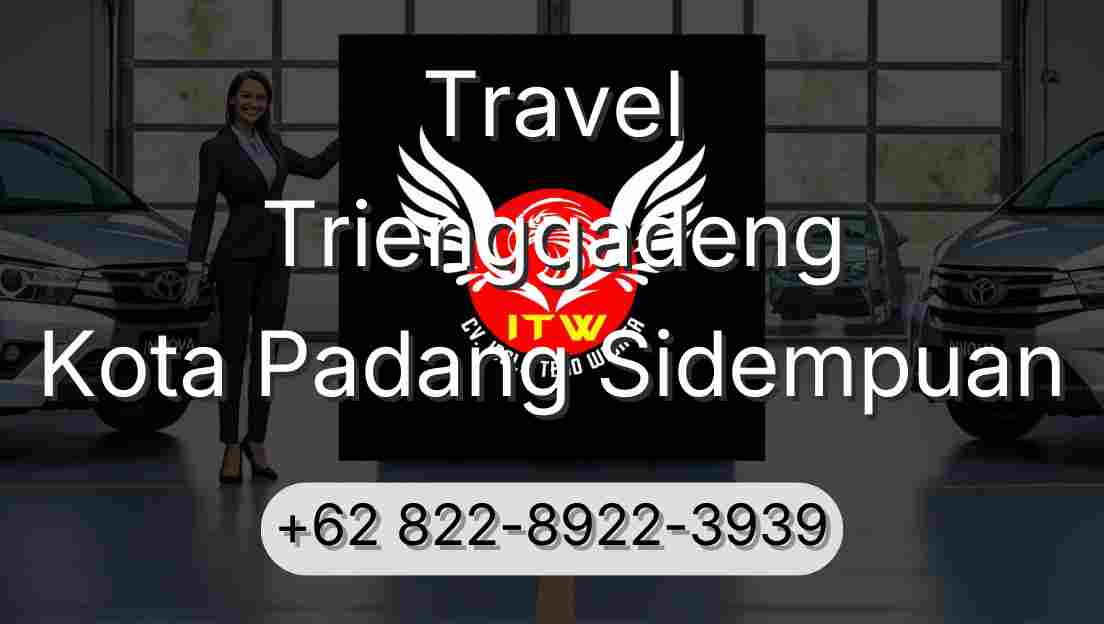 Travel Trienggadeng Kota Padang Sidempuan