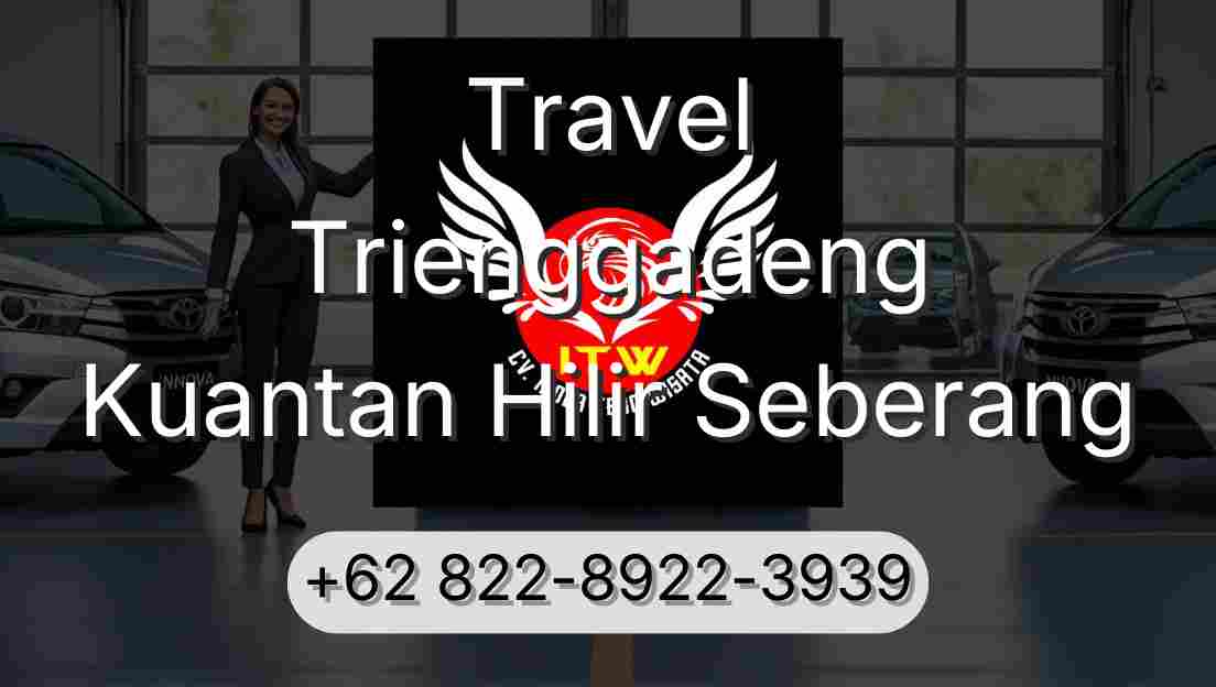 Travel Trienggadeng Kuantan Hilir Seberang