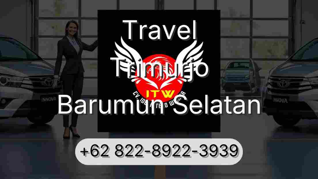 Travel Trimurjo Barumun Selatan