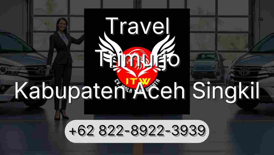 Travel Trimurjo Kabupaten Aceh Singkil