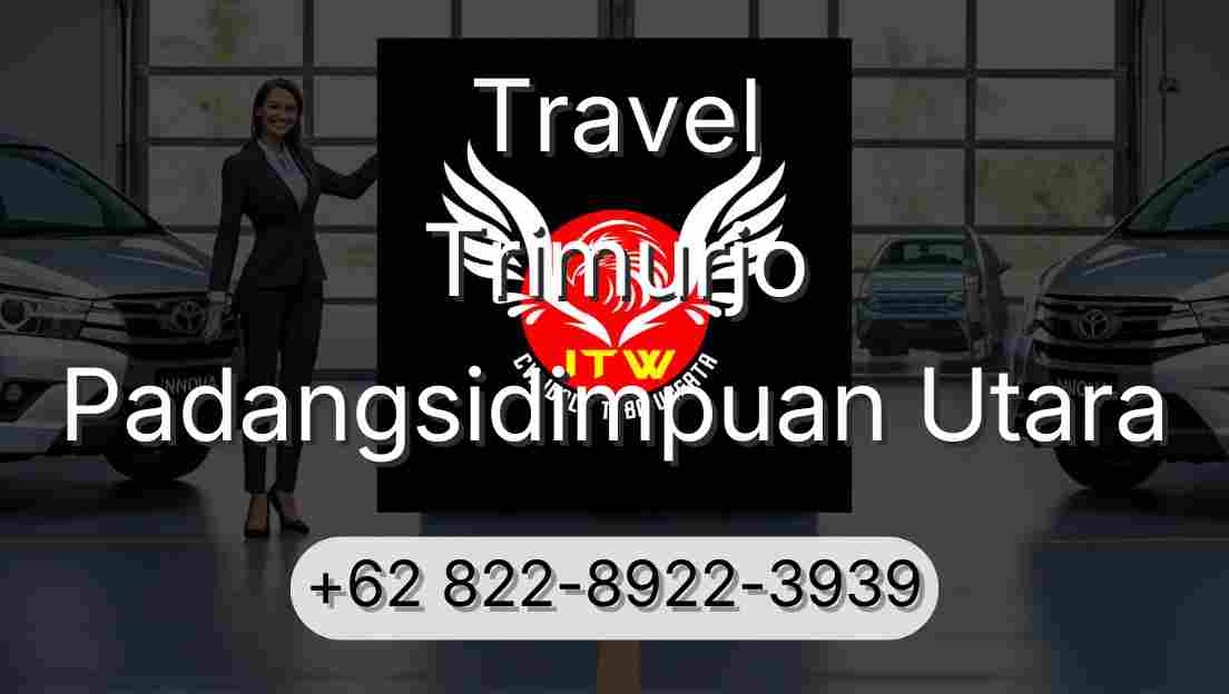 Travel Trimurjo Padangsidimpuan Utara