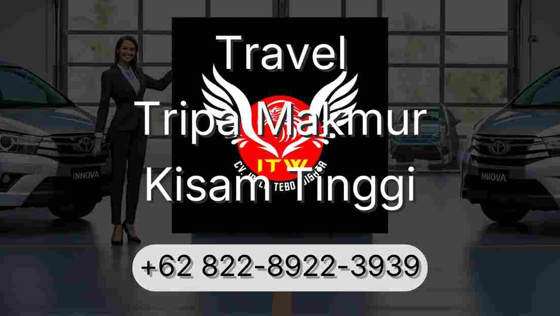 Travel Tripa Makmur Kisam Tinggi