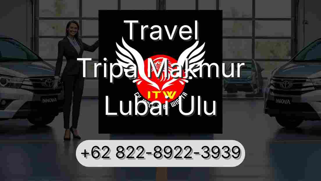 Travel Tripa Makmur Lubai Ulu