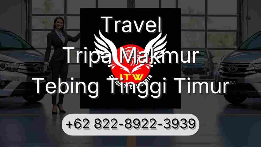 Travel Tripa Makmur Tebing Tinggi Timur