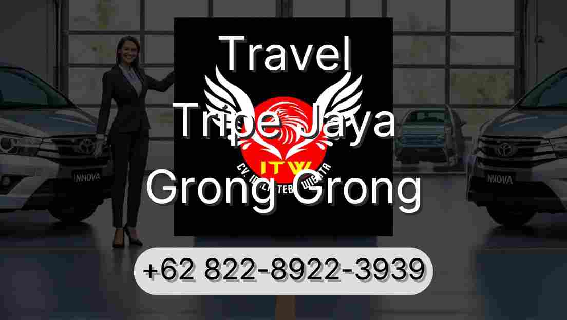 Travel Tripe Jaya Grong Grong