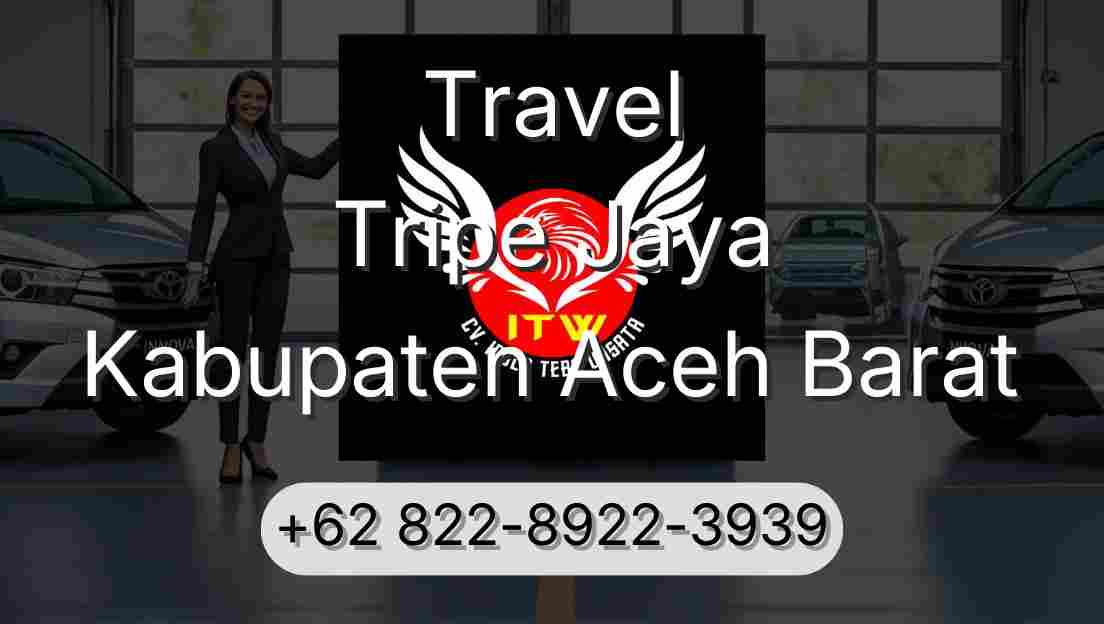 Travel Tripe Jaya Kabupaten Aceh Barat